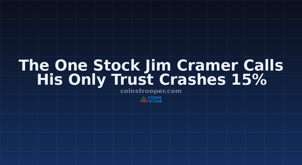 The One Stock Jim Cramer Calls His Only Trust Crashes 15%