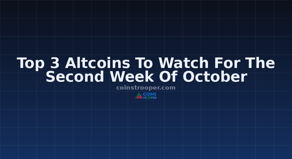 Top 3 Altcoins To Watch For The Second Week Of October