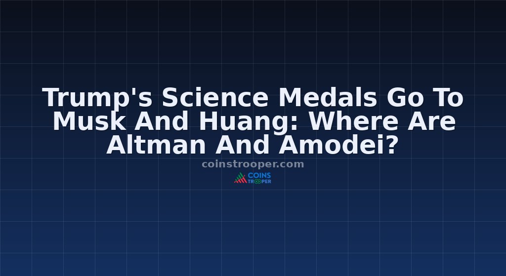 Trump's Science Medals Go To Musk And Huang: Where Are Altman And Amodei?