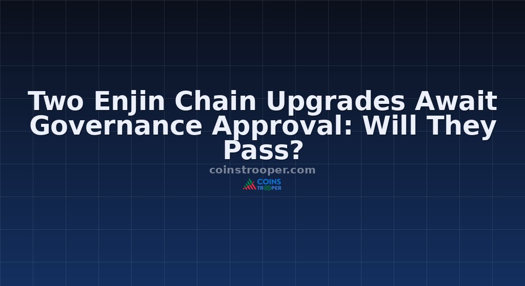 Two Enjin Chain Upgrades Await Governance Approval: Will They Pass?