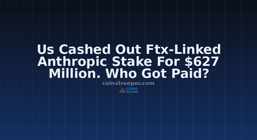 Us Cashed Out Ftx-Linked Anthropic Stake For $627 Million. Who Got Paid?