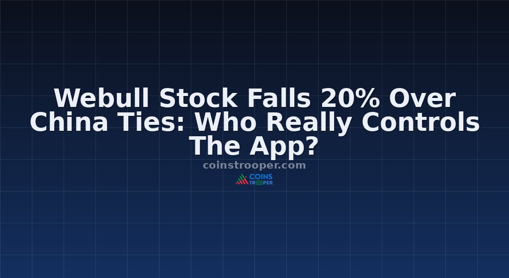 Webull Stock Falls 20% Over China Ties: Who Really Controls The App?