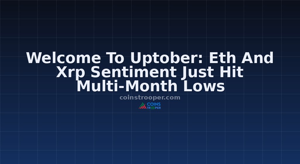 Welcome To Uptober: Eth And Xrp Sentiment Just Hit Multi-Month Lows