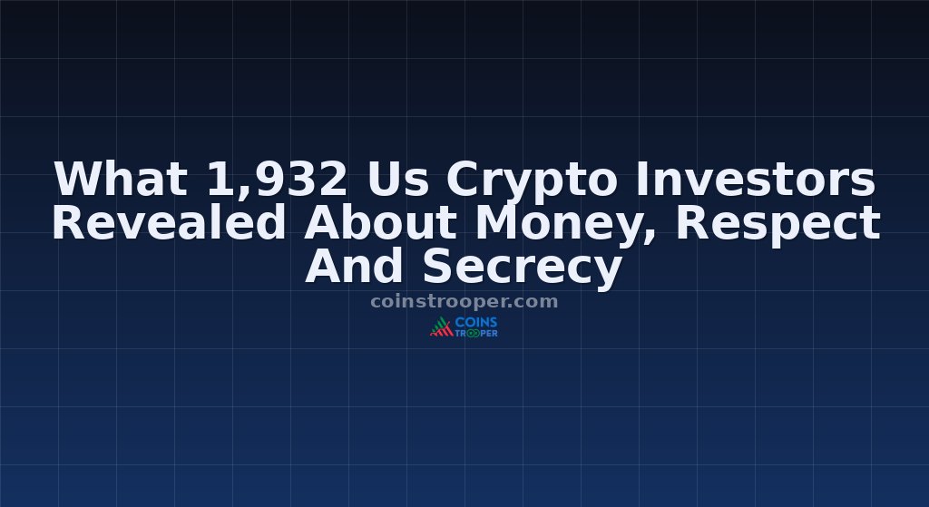 What 1,932 Us Crypto Investors Revealed About Money, Respect And Secrecy