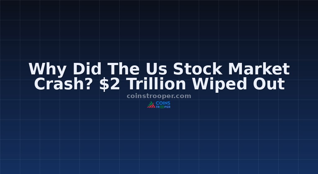 Why Did The Us Stock Market Crash? $2 Trillion Wiped Out