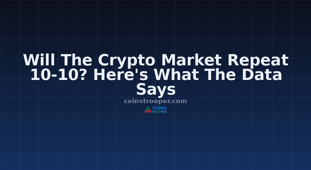 Will The Crypto Market Repeat 10-10? Here's What The Data Says