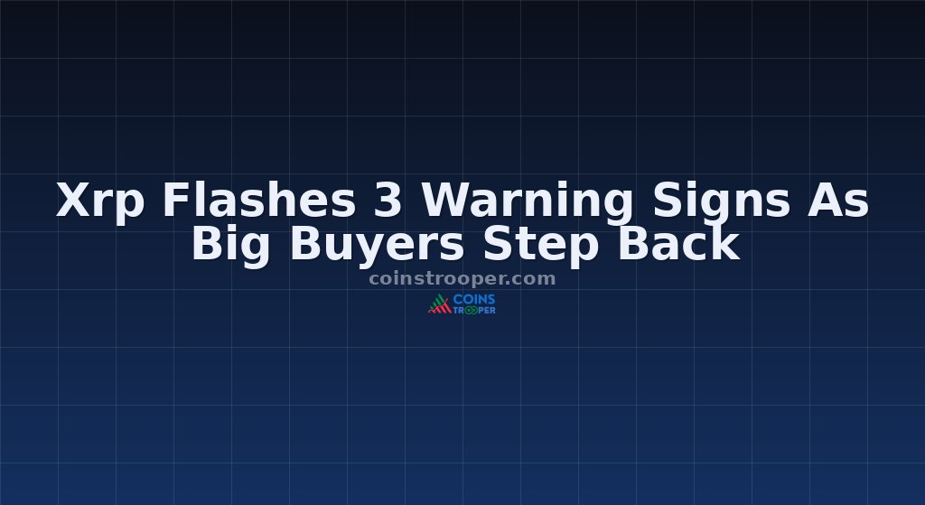 Xrp Flashes 3 Warning Signs As Big Buyers Step Back