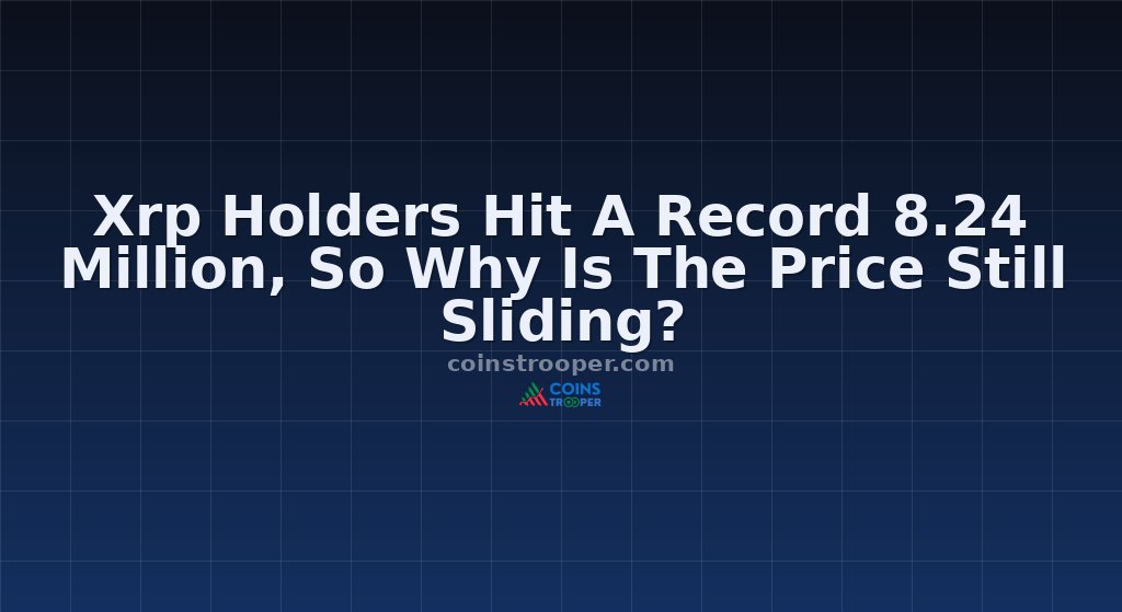 Xrp Holders Hit A Record 8.24 Million, So Why Is The Price Still Sliding?