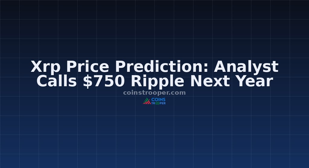 Xrp Price Prediction: Analyst Calls $750 Ripple Next Year
