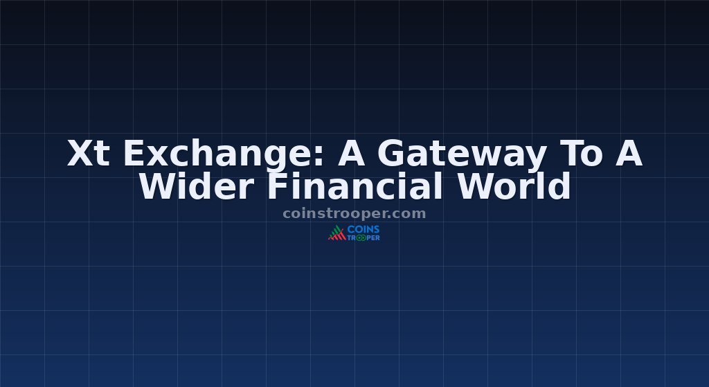 Xt Exchange: A Gateway To A Wider Financial World