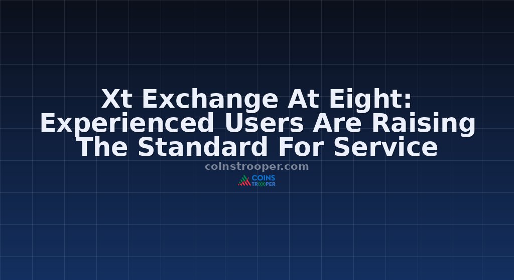 Xt Exchange At Eight: Experienced Users Are Raising The Standard For Service