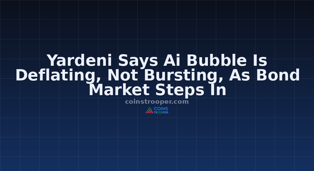 Yardeni Says Ai Bubble Is Deflating, Not Bursting, As Bond Market Steps In
